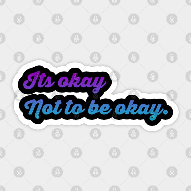 Its okay not to be okay Suicide prevention awareness gift Sticker by Inspire Enclave